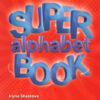 НУШ Англійська мова 1 клас. Super Alphabet Book 1. Шастова І. (Англ) Лінгвіст (9786177713943) (466442)