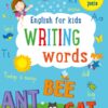 Writing words. English for kids. Коваль Н.М. (Англ) АРТ АРТ20906У (9786170976130) (496457)