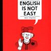 Англійська для дорослих English Is Not Easy. Ґутьєррес Л. (Укр/Анг) Vivat (9789669820228) (506866)